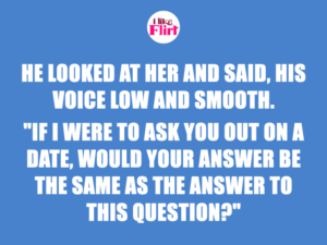 Clever pickup line in use - He looked at her and said