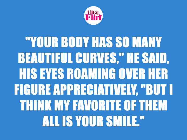 Pickup line for flirting in use - "Your body has so many beautiful curves